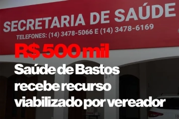 Mais R$500 mil para a Saúde